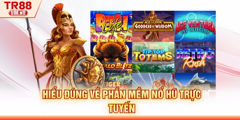 Hiểu đúng về phần mềm nổ hũ trực tuyến